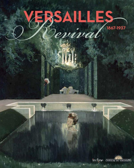 Versailles Revival 1867-1937