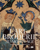 L'art en broderie au Moyen âge - Autour des collections du musée de Cluny