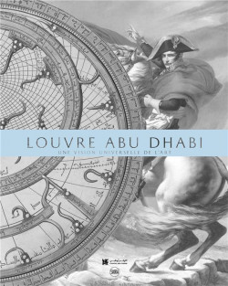 Le Louvre Abu Dhabi - Une vision universelle de l'art
