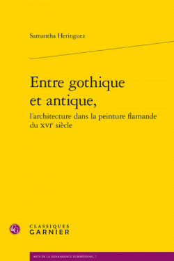 Entre gothique et antique, l’architecture dans la peinture flamande du XVIe siècle