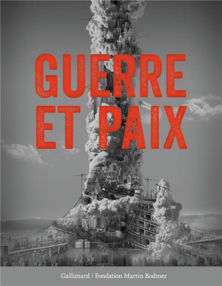 Guerre et Paix - Fondation Martin Bodmer