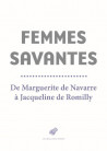 Femmes savantes, de Marguerite de Navarre à Jacqueline de Romilly
