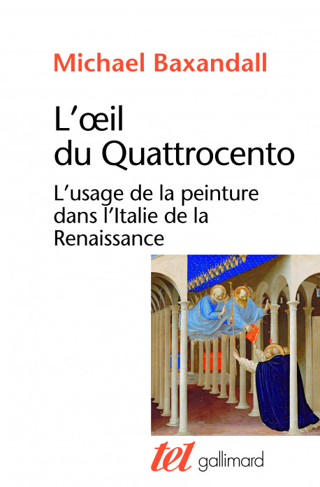 L'œil du Quattrocento. L'usage de la peinture dans l'Italie de la Renaissance