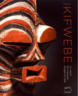 Kifwebe - Un siècle de masques songye et luba
