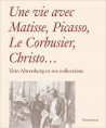 Une vie avec Matisse, Picasso, le Corbusier, Christo... Teto Ahrenberg et ses collections