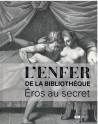 L'Enfer de la Bibliotheque Nationale - Eros au secret