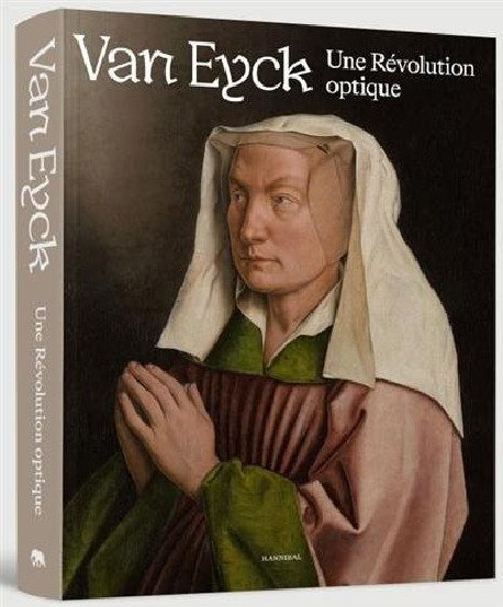 Van Eyck. Une révolution optique - Musée des Beaux-Arts de Gand