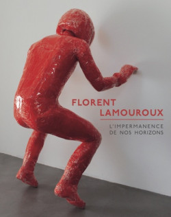 Florent Lamouroux - L'impermanence de nos horizons