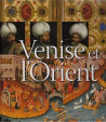 Venise Et L'orient (828-1797)