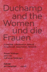 Duchamp and the Women, und die Frauen