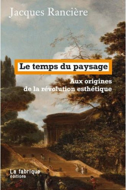 Le temps du paysage - Aux origines de la révolution esthétique