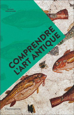 Comprendre l'art antique - Art en poche