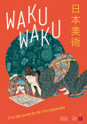 Waku Waku - A la decouverte de l'art japonais