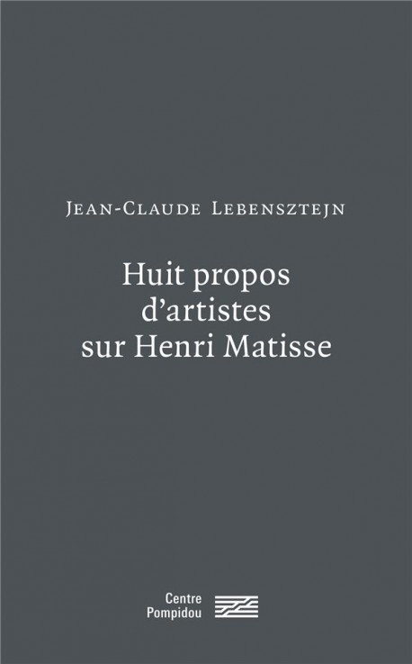 Huit propos d'artistes sur Henri Matisse