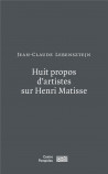 Huit propos d'artistes sur Henri Matisse