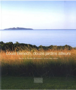 Louis Benech, douze jardins ailleurs