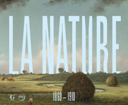 L'Atelier de la nature, 1860-1910 - La Collection Terra