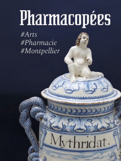 Pharmacopées - Arts & Pharmacie à Montpellier