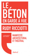 Rudy Ricciotti - Le béton en garde à vue