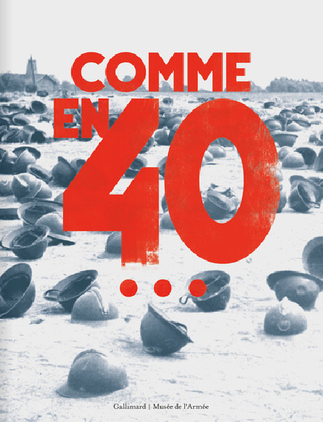 Comme en 40... - Musée de l'Armée