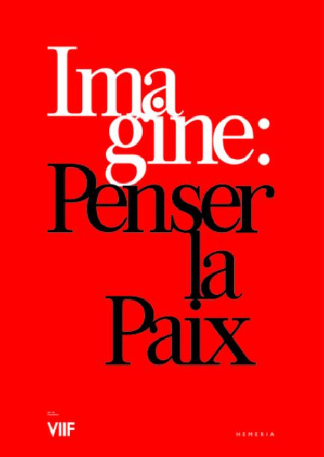 Imagine. Réflexion sur la paix - Musée international de la Croix-Rouge et du Croissant Rouge