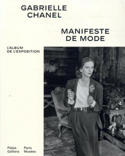 Gabrielle Chanel. Manifeste de mode - L'album de l'exposition