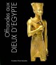 Offrandes aux Dieux d'Egypte