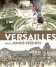 Le château de Versailles dans la Bande Dessinée
