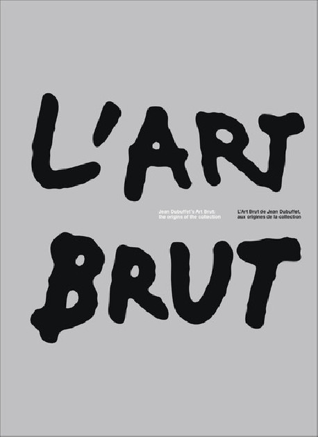 L'art brut de Jean Dubuffet, aux origines de la collection