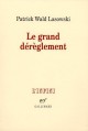 Le grand dérèglement. Le roman libertin du XVIIIe siècle