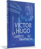 Victor Hugo - La liberté au Panthéon