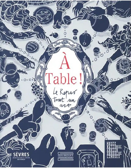 A Table ! Le Repas tout un art - Sèvres-Cité de la céramique