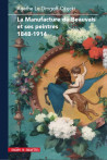 La Manufacture de Beauvais et ses peintres 1848-1914