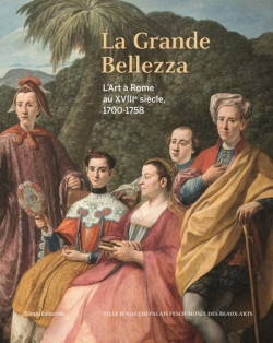 La Grand Belleza - L'art à Rome au XVIIIe siècle
