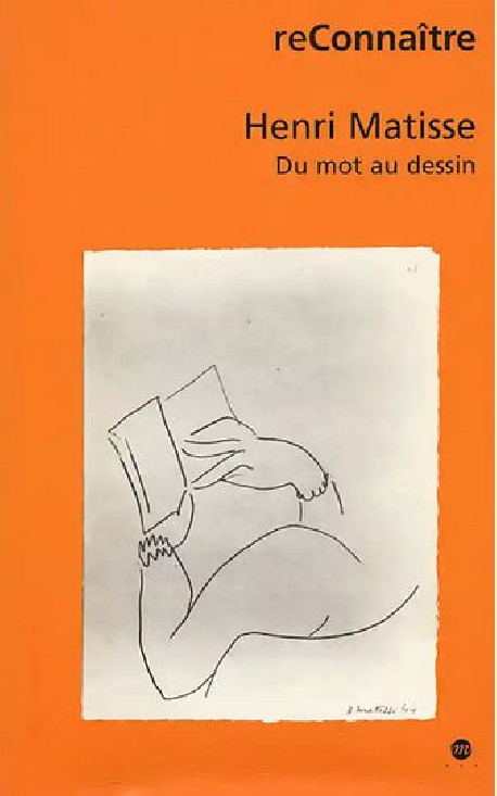 Henri Matisse : Du Mot Au Dessin