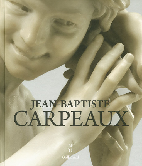 Jean-Baptiste Carpeaux 1827-1875 - Un sculpteur pour l'empire