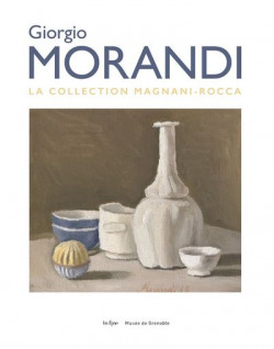 Giorgio Morandi - La collection Magnani-Rocca