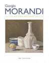 Giorgio Morandi - La collection Magnani-Rocca