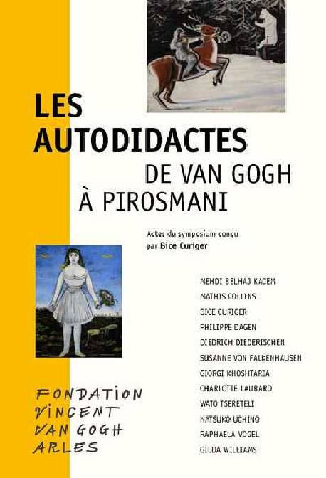 Les Autodidactes - De Van Gogh à Pirosmani