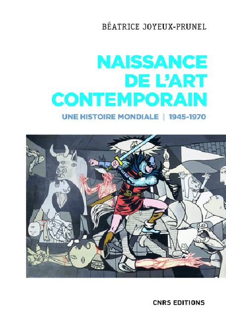 Naissance de l'art contemporain 1945-1970. Une histoire mondiale