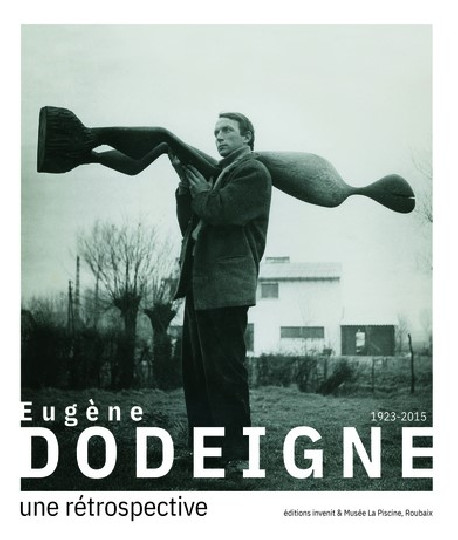 Eugène Dodeigne (1923-2015) - Une rétrospective