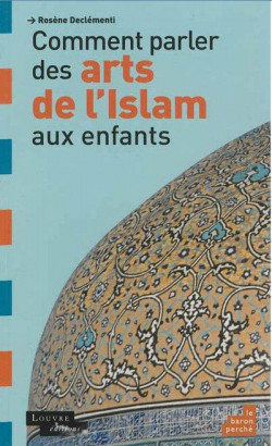 Comment parler des arts de l'Islam aux enfants