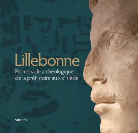 Lillebonne - Promenade archéologique de la préhistoire au XIXe siècle