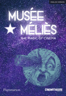 Musée Méliès - The Magic of Cinema (English Edition)