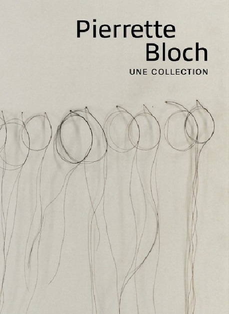 Pierette Bloch - Une collection