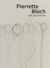 Pierette Bloch - Une collection