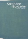 Stéphane Bordarier - Une collection
