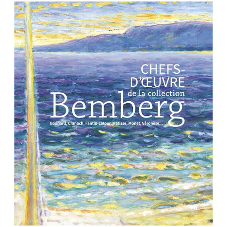 Chefs d'oeuvre de la collection Bemberg