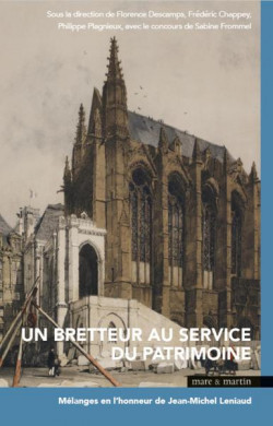 Un bretteur au service du patrimoine - Mélanges en l'honneur de Jean-Michel Leniaud