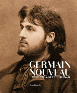 Germain Nouveau, l'ami de Verlaine et de Rimbaud